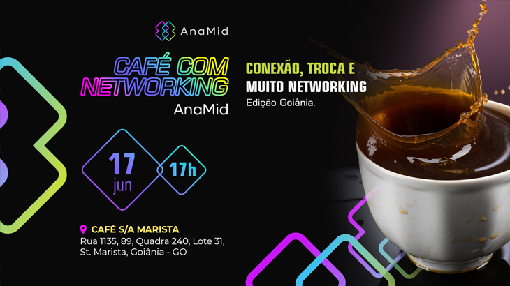 Imagem do evento AnaMid Café e Networking - Edição Goiânia - Junho/24 em Goiânia/GO