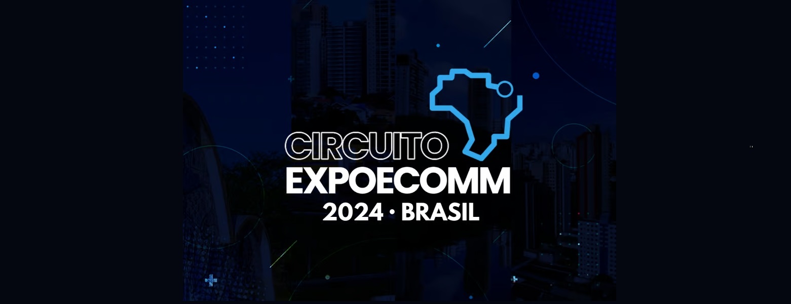 Imagem do evento Circuito ExpoEcomm 2024 Belo Horizonte/MG em Belo Horizonte/MG