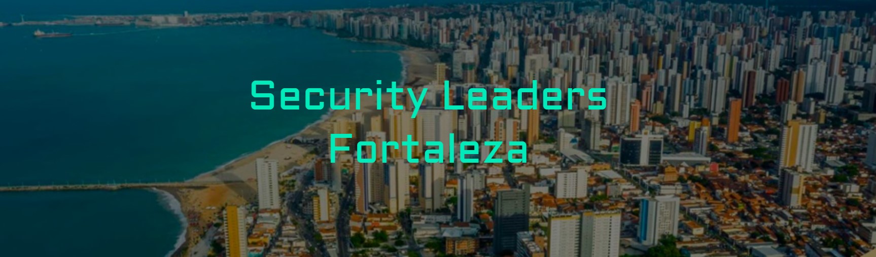 Imagem do evento Security Leaders Fortaleza 2024 em Fortaleza/CE