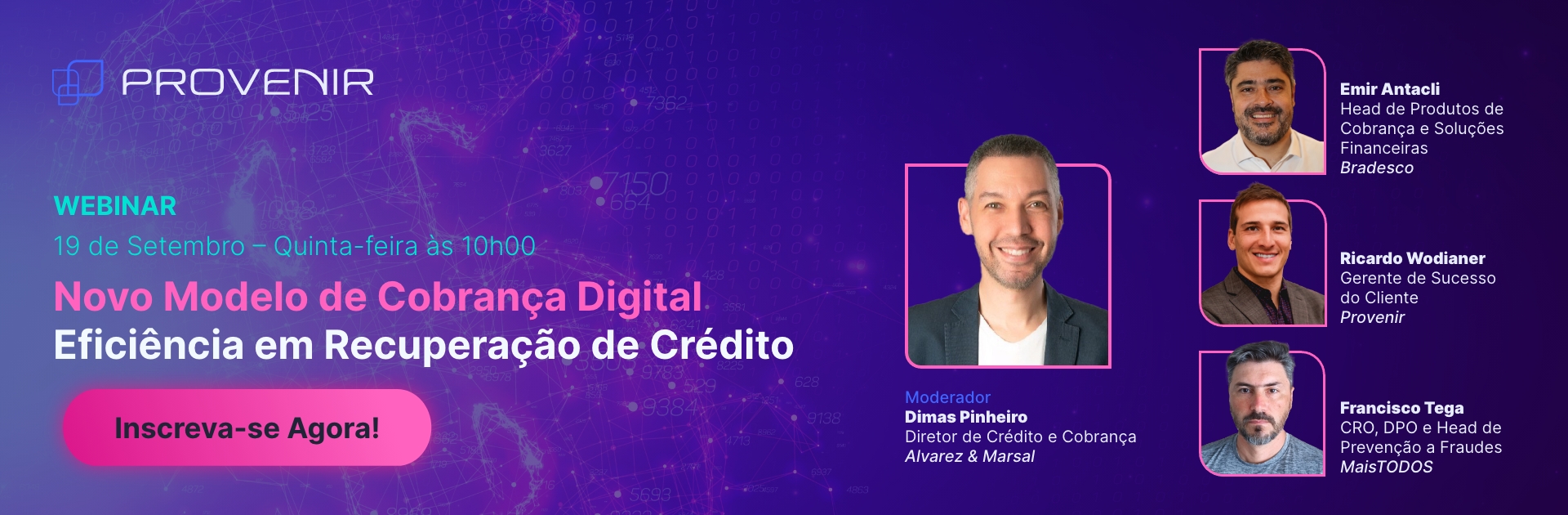 Imagem do evento Webinar Provenir - Novo Modelo de Cobrança Digital: Eficiência em Recuperação de Crédito